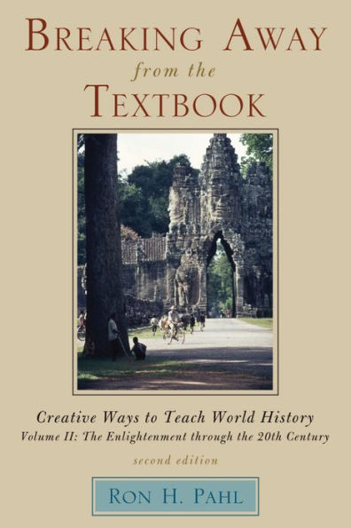 Breaking Away from the Textbook: Creative Ways to Teach World History / Edition 2