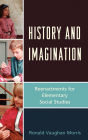History and Imagination: Reenactments for Elementary Social Studies