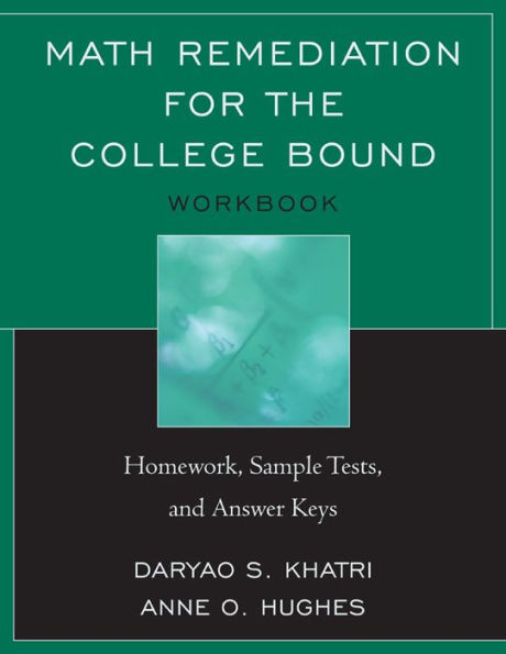 Math Remediation for the College Bound: Homework, Sample Tests, and Answer Keys