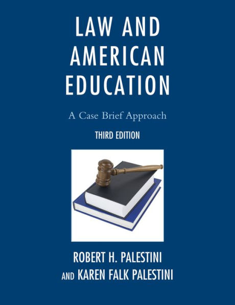 Law and American Education: A Case Brief Approach / Edition 3