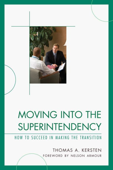 Moving into the Superintendency: How to Succeed Making Transition