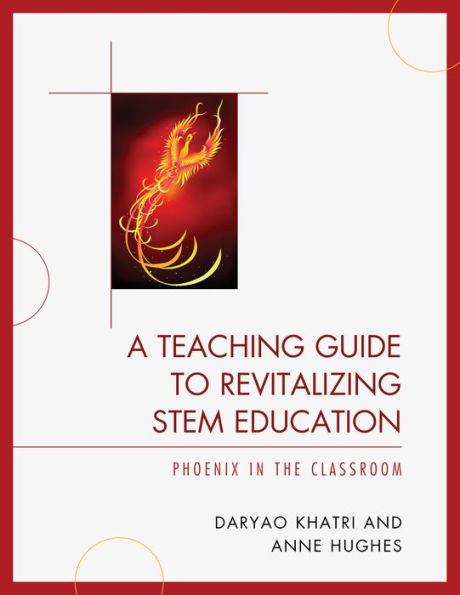 A Teaching Guide to Revitalizing STEM Education: Phoenix the Classroom