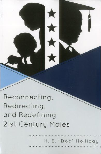 Reconnecting, Redirecting, and Redefining 21st Century Males