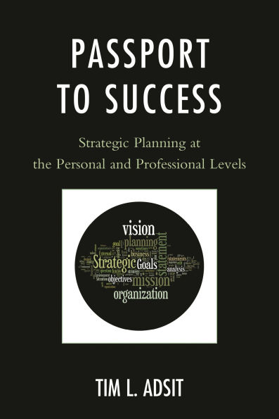 Passport to Success: Strategic Planning at the Personal and Professional Levels