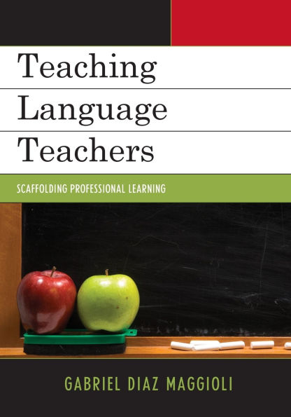 Teaching Language Teachers: Scaffolding Professional Learning