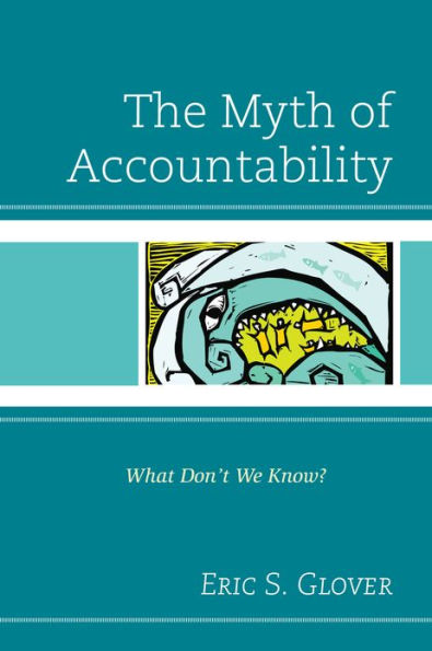 The Myth of Accountability: What Don't We Know?