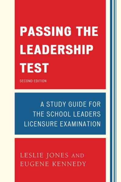 Passing the Leadership Test: Strategies for Success on Licensure Exam