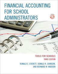 Title: Financial Accounting for School Administrators: Tools for School, Author: Ronald E. Everett