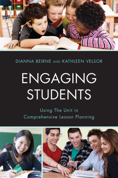 Engaging Students: Using the Unit Comprehensive Lesson Planning