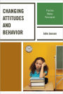 Changing Attitudes and Behavior: Practice Makes Permanent