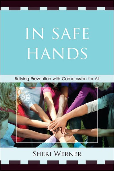 Safe Hands: Bullying Prevention with Compassion for All