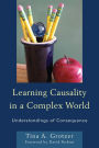 Learning Causality in a Complex World: Understandings of Consequence