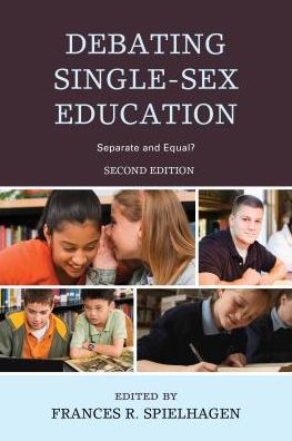 Debating Single-Sex Education: Separate and Equal?