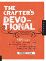 The Crafter's Devotional: 365 Days of Tips, Tricks, and Techniques for Unlocking Your Creative Spirit