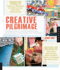 Title: Creative Pilgrimage: An Exploration of Artful Gatherings and Discovery of Innovative Art Techniques, Author: Jenny Doh