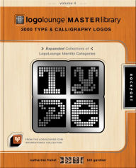 Title: LogoLounge Master Library, Volume 4: 3000 Type and Calligraphy Logos, Author: Catharine Fishel