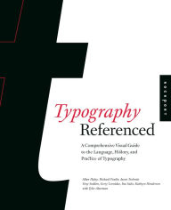 Title: Typography, Referenced: A Comprehensive Visual Guide to the Language, History, and Practice of Typography (PagePerfect NOOK Book), Author: Jason Tselentis