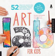Title: Art Lab for Kids: 52 Creative Adventures in Drawing, Painting, Printmaking, Paper, and Mixed Media?For Budding Artists, Author: Susan Schwake