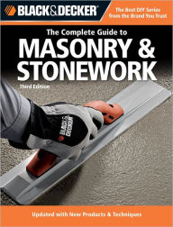 Title: Black & Decker The Complete Guide to Masonry & Stonework: *Poured Concrete *Brick & Block *Natural Stone *Stucco, Author: Creative Publishing international