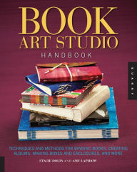 Title: Book Art Studio Handbook: Techniques and Methods for Binding Books, Creating Albums, Making Boxes and Enclosures, and More (PagePerfect NOOK Book), Author: Stacie Dolin