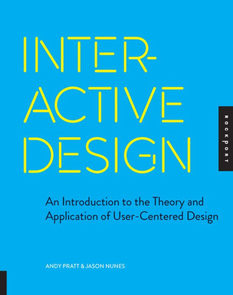 Interactive Design: An Introduction to the Theory and Application of User-centered Design (PagePerfect NOOK Book)