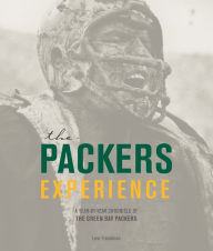 Title: The Packers Experience: A Year-by-Year Chronicle of the Green Bay Packers (PagePerfect NOOK Book), Author: Lew Freedman