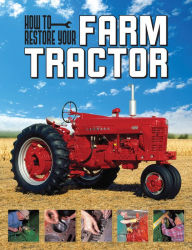 Title: How To Restore Your Farm Tractor (PagePerfect NOOK Book), Author: Tharran E Gaines