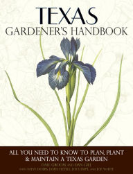 Title: Texas Gardener's Handbook: All You Need to Know to Plan, Plant & Maintain a Texas Garden (PagePerfect NOOK Book), Author: Dale Groom