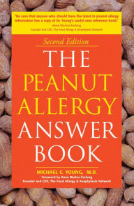 Title: The Peanut Allergy Answer Book, 3rd Ed., Author: Michael C Young
