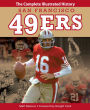 San Francisco 49ers: The Complete Illustrated History (PagePerfect NOOK Book)