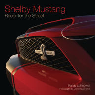 Title: Shelby Mustang: Racer for the Street, Author: Randy Leffingwell