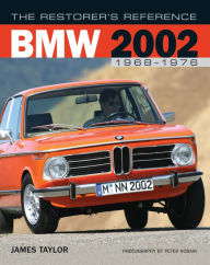 Title: The Restorer's Reference BMW 2002 1968-1976 (PagePerfect NOOK Book), Author: James Taylor