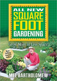 Title: All New Square Foot Gardening: Grow More in Less Space!, Author: Mel Bartholomew