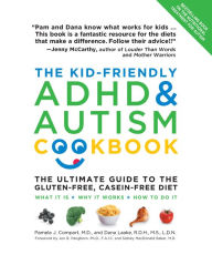 Title: The Kid-Friendly ADHD and Autism Cookbook, Updated and Revised: The Ultimate Guide to the Gluten-Free, Casein-Free Diet (PagePerfect NOOK Book), Author: Pamela J. Compart