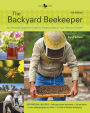 The Backyard Beekeeper-Revised and Updated: An Absolute Beginner's Guide to Keeping Bees in Your Yard and Garden