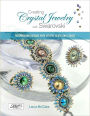 Creating Crystal Jewelry with Swarovski: 65 Sparkling Designs with Crystal Beads and Stones (PagePerfect NOOK Book)