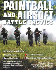 Title: Paintball and Airsoft Battle Tactics (PagePerfect NOOK Book), Author: Christopher E. Larsen