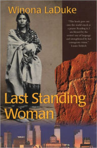 Title: Last Standing Woman, Author: Winona Laduke