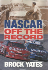 Title: NASCAR Off The Record, Author: Brock Yates