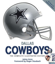 Title: Dallas Cowboys: The Complete Illustrated History, Author: Jaime Aron