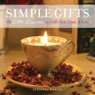 Title: Simple Gifts: 50 Little Luxuries to Craft, Sew, Cook & Knit, Author: Jennifer Worick