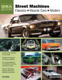 Street Machines: Classics, Muscle Cars, Modern