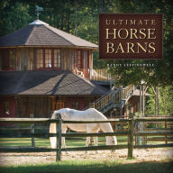 Title: Ultimate Horse Barns, Author: Randy Leffingwell