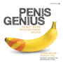 Penis Genius: The Best Tips and Tricks for Working His Stick