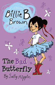 Title: The Bad Butterfly, Author: Sally Rippin
