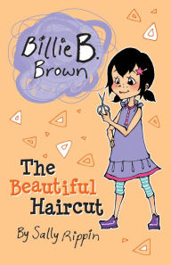 Title: The Beautiful Haircut, Author: Sally Rippin
