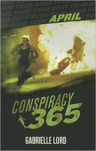 Title: Conspiracy 365: April, Author: Gabrielle Lord