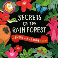 Title: Secrets of the Rain Forest (Shine-a-Light Series), Author: Carron Brown