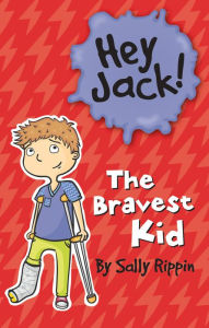 Title: The Bravest Kid, Author: Sally Rippin