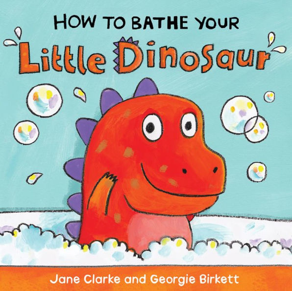 How to Bathe Your Little Dinosaur
